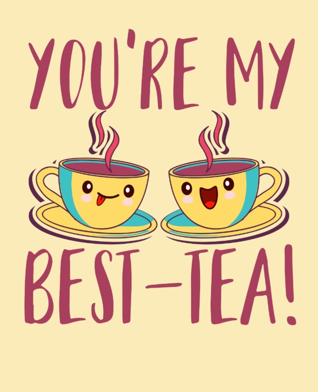 You're My BestTea: Tea Lovers Wide Ruled 110 Page Notebook,Used