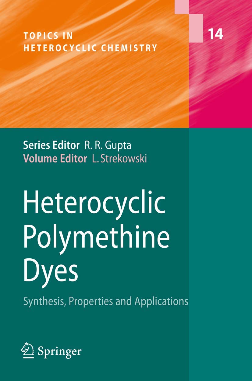 Heterocyclic Polymethine Dyes: Synthesis, Properties and Applications (Topics in Heterocyclic Chemistry, 14),Used
