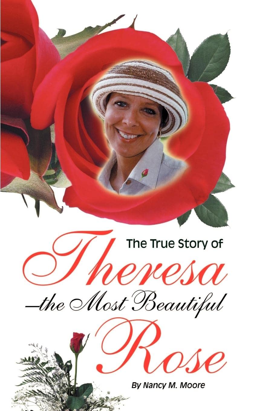 The True Story of Theresa the Most Beautiful Rose,Used