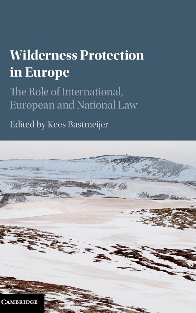 Wilderness Protection in Europe: The Role of International, European and National Law,Used