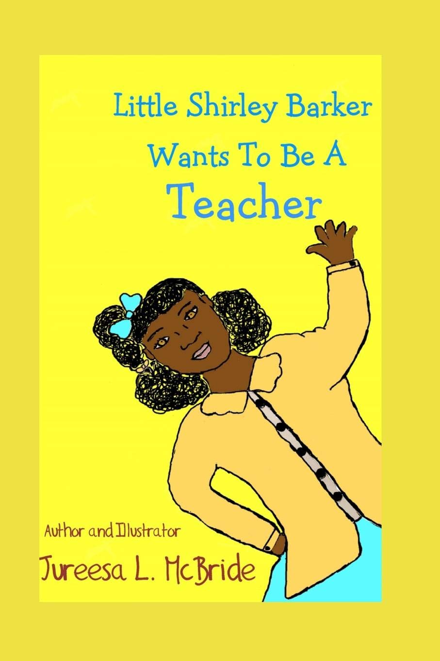 Little Shirley Barker Wants To Be A Teacher,Used