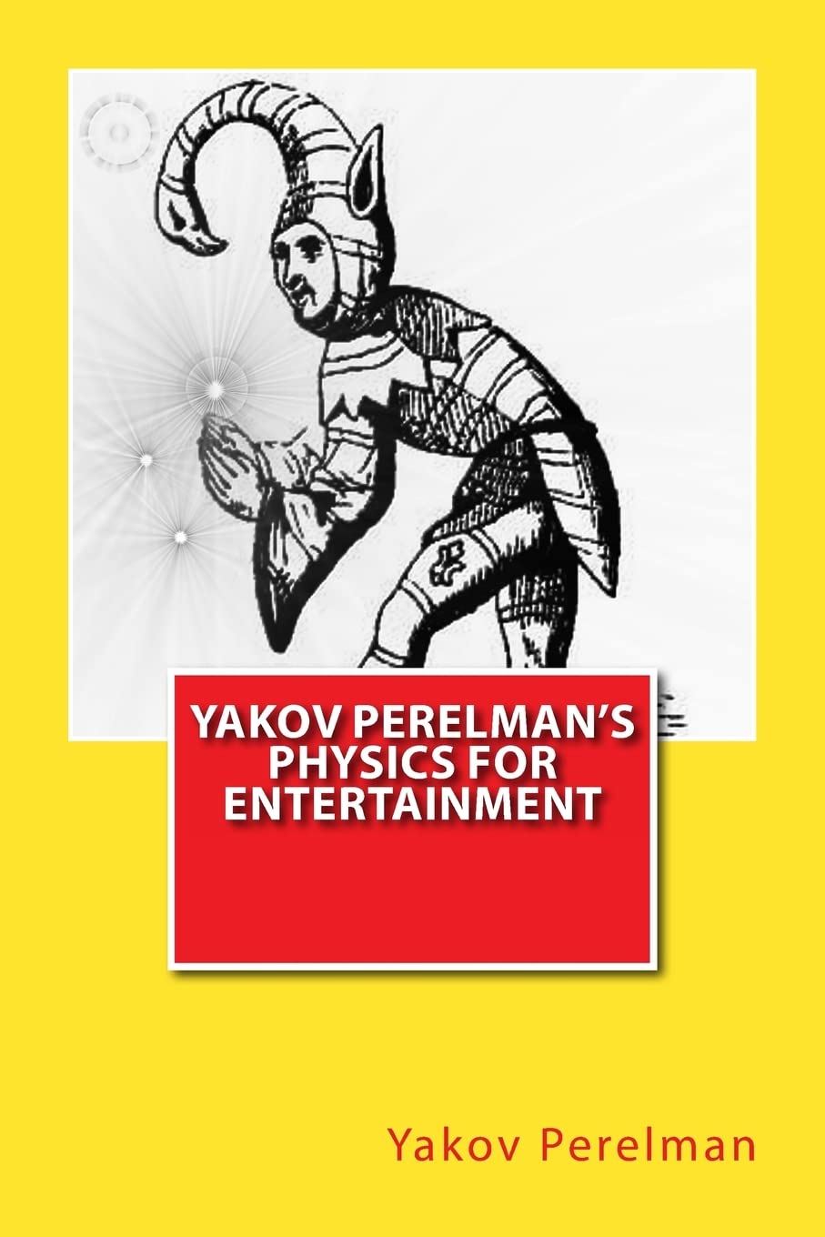 Yakov Perelmans Physics For Entertainment,Used