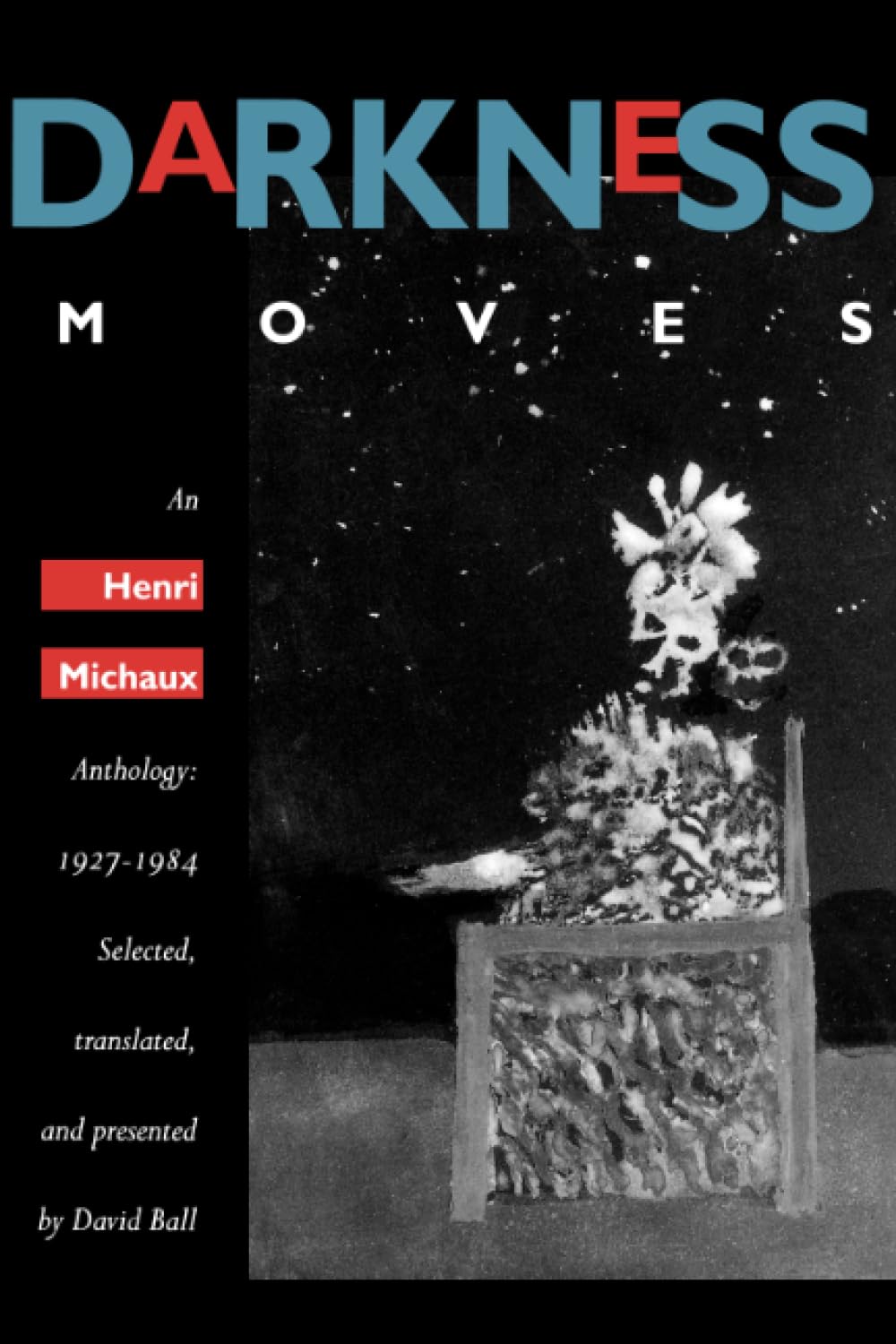Darkness Moves: An Henri Michaux Anthology, 19271984,Used