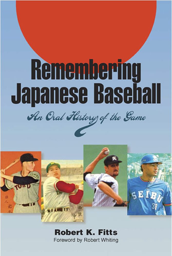 Remembering Japanese Baseball: An Oral History Of The Game (Writing Baseball),Used