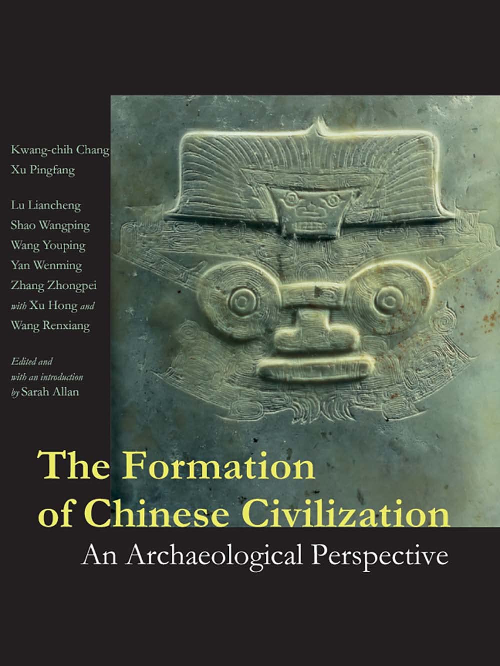 The Formation Of Chinese Civilization: An Archaeological Perspective,New