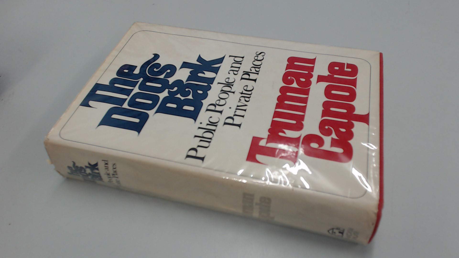 The Dogs Bark: Public People And Private Places,New