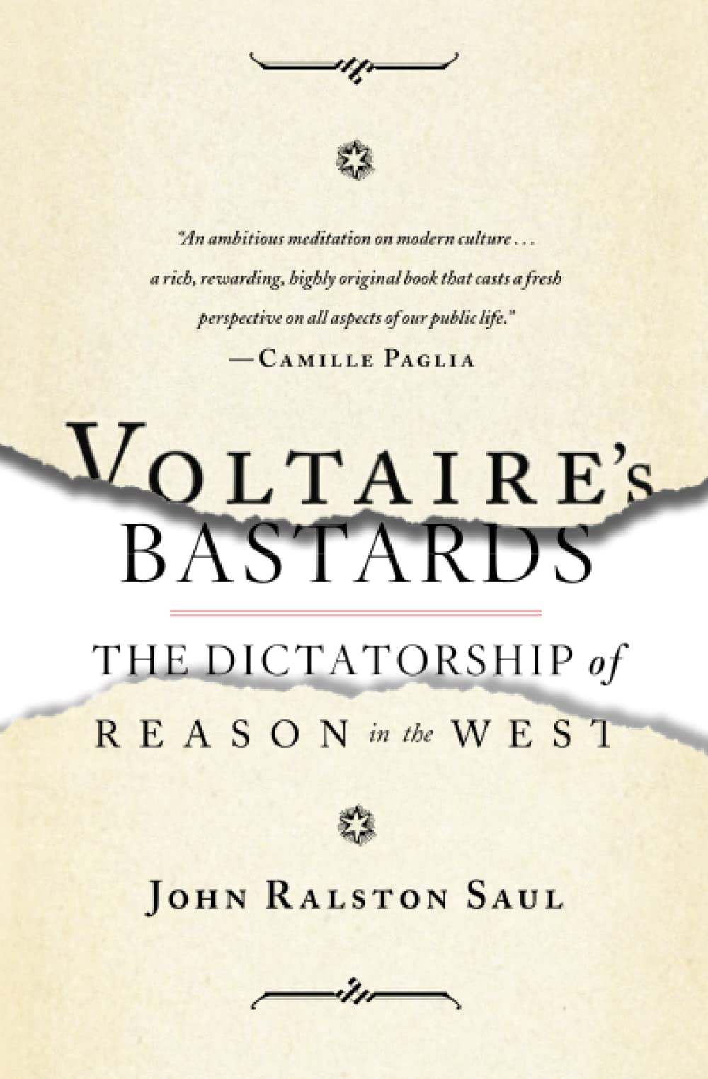 Voltaire's Bastards: The Dictatorship of Reason in the West,Used