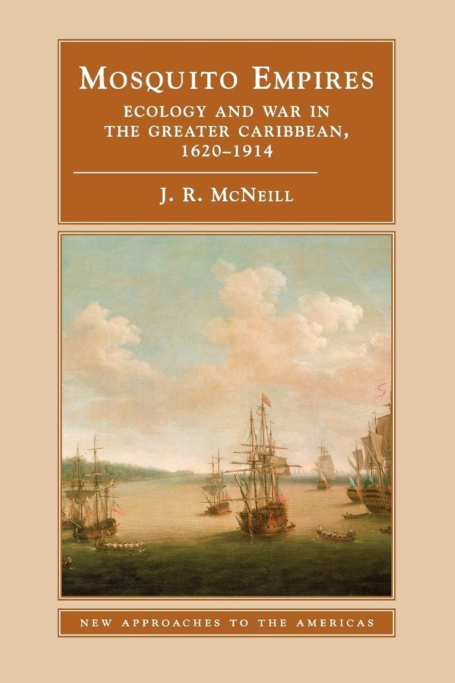 Mosquito Empires: Ecology And War In The Greater Caribbean, 16201914 (New Approaches To The Americas),Used