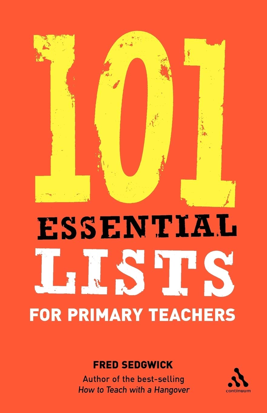 101 Essential Lists For Primary Teachers,New