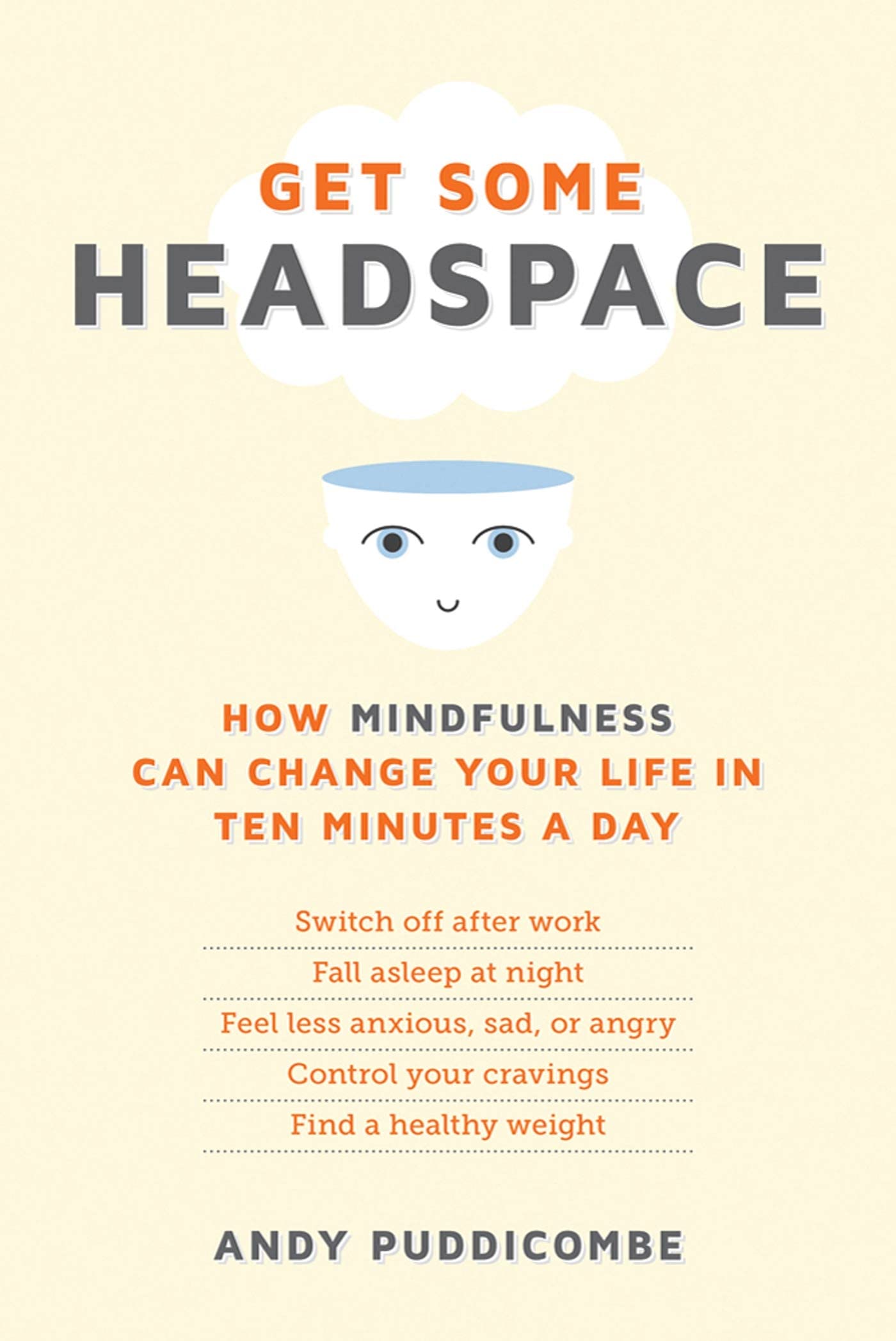 Get Some Headspace: How Mindfulness Can Change Your Life in Ten Minutes a Day,Used