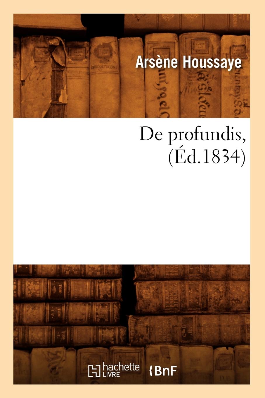 De Profundis, (D.1834) (Litterature) (French Edition),New