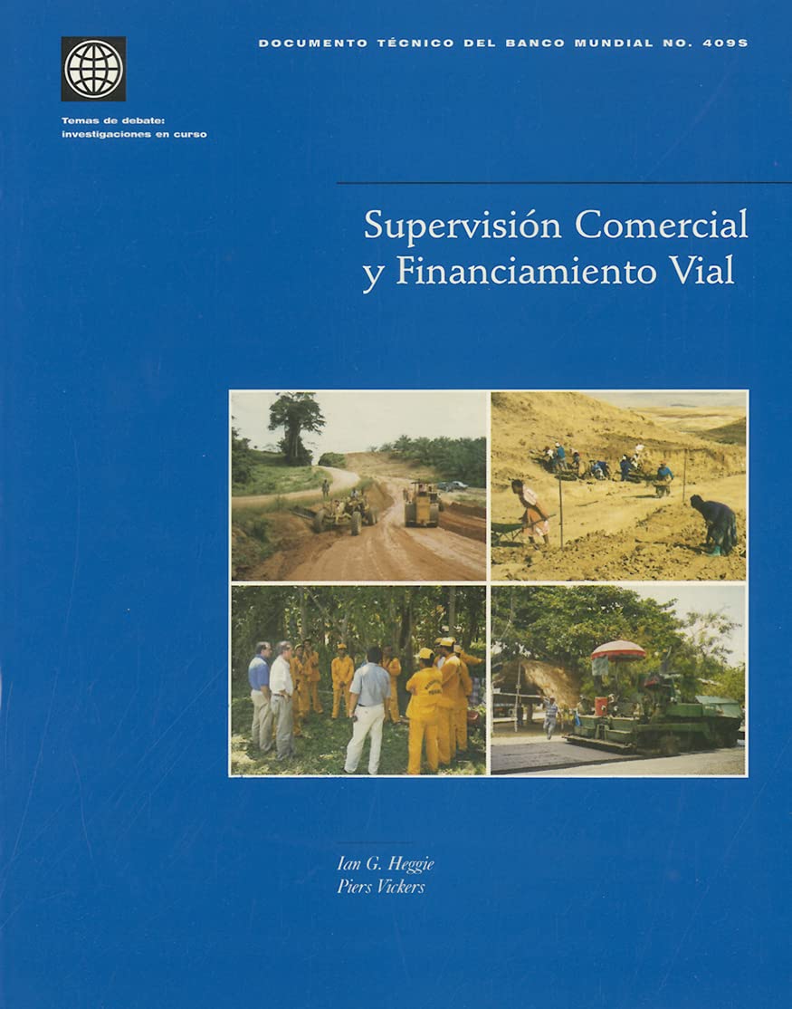 Supervision Comercial Y Financiamiento Vial (World Bank Technical Papers) (Spanish Edition),New