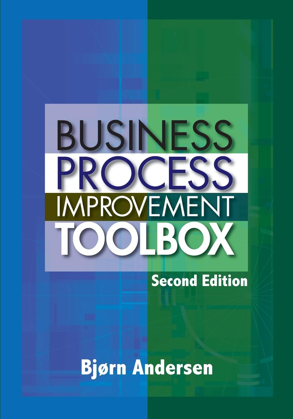 Business Process Improvement Toolbox, Second Edition,New