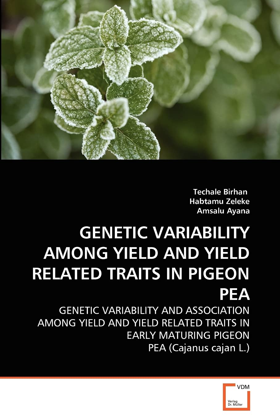 GENETIC VARIABILITY AMONG YIELD AND YIELD RELATED TRAITS IN PIGEON PEA: GENETIC VARIABILITY AND ASSOCIATION AMONG YIELD AND YIEL,Used