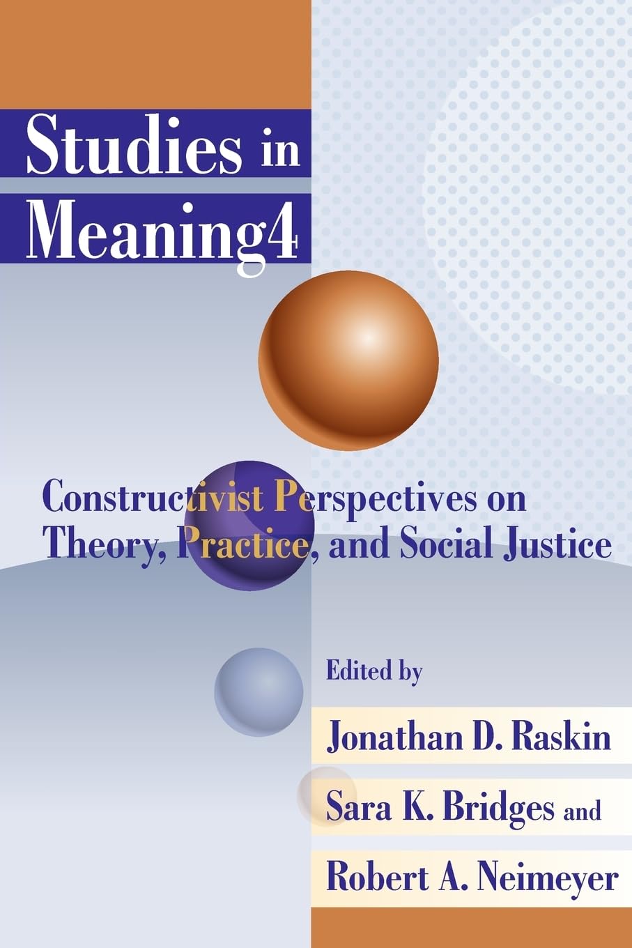 Studies in Meaning 4: Constructivist Perspectives on Theory, Practice, and Social Justice (Sim),Used