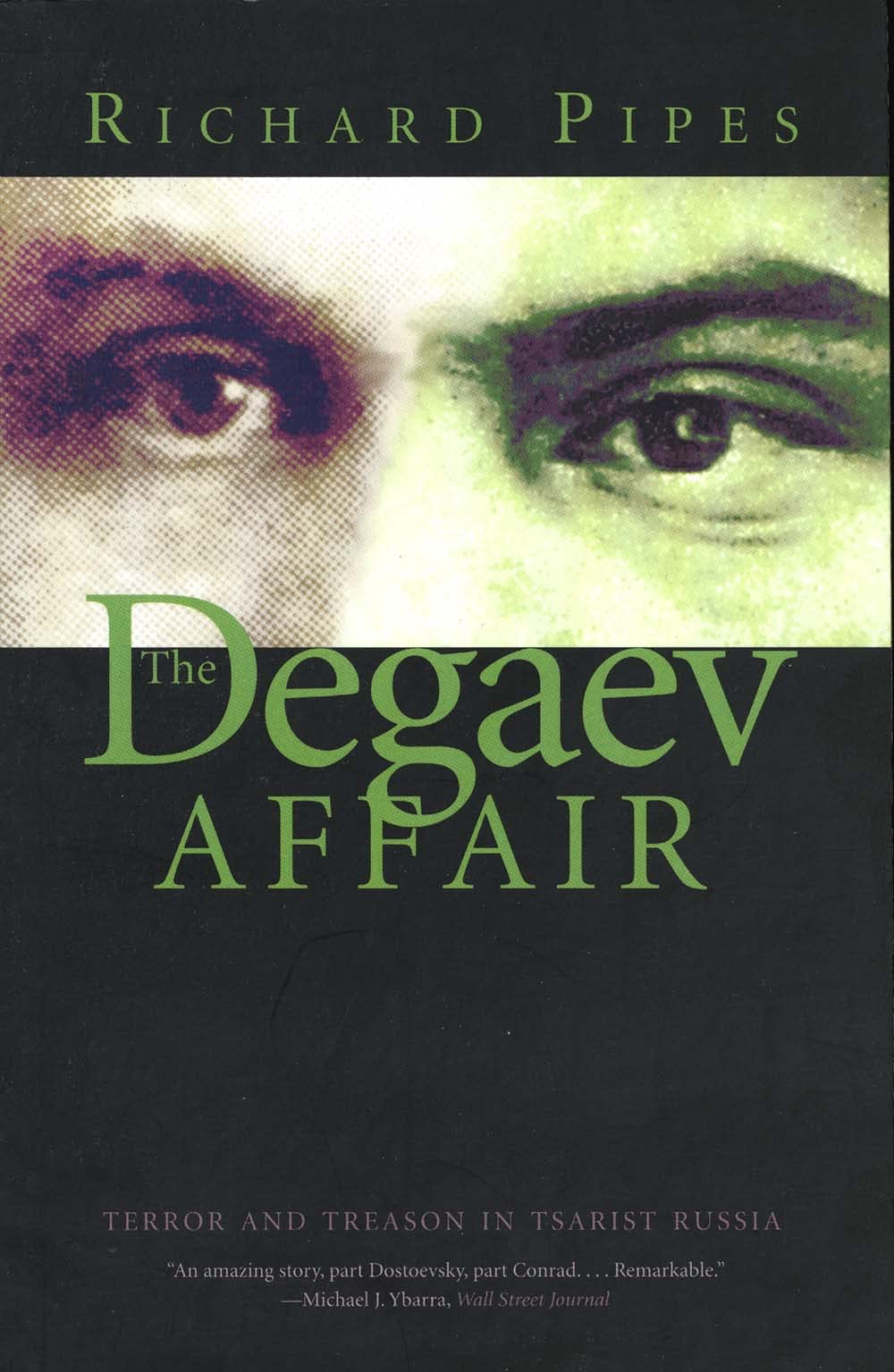 The Degaev Affair: Terror And Treason In Tsarist Russia,Used