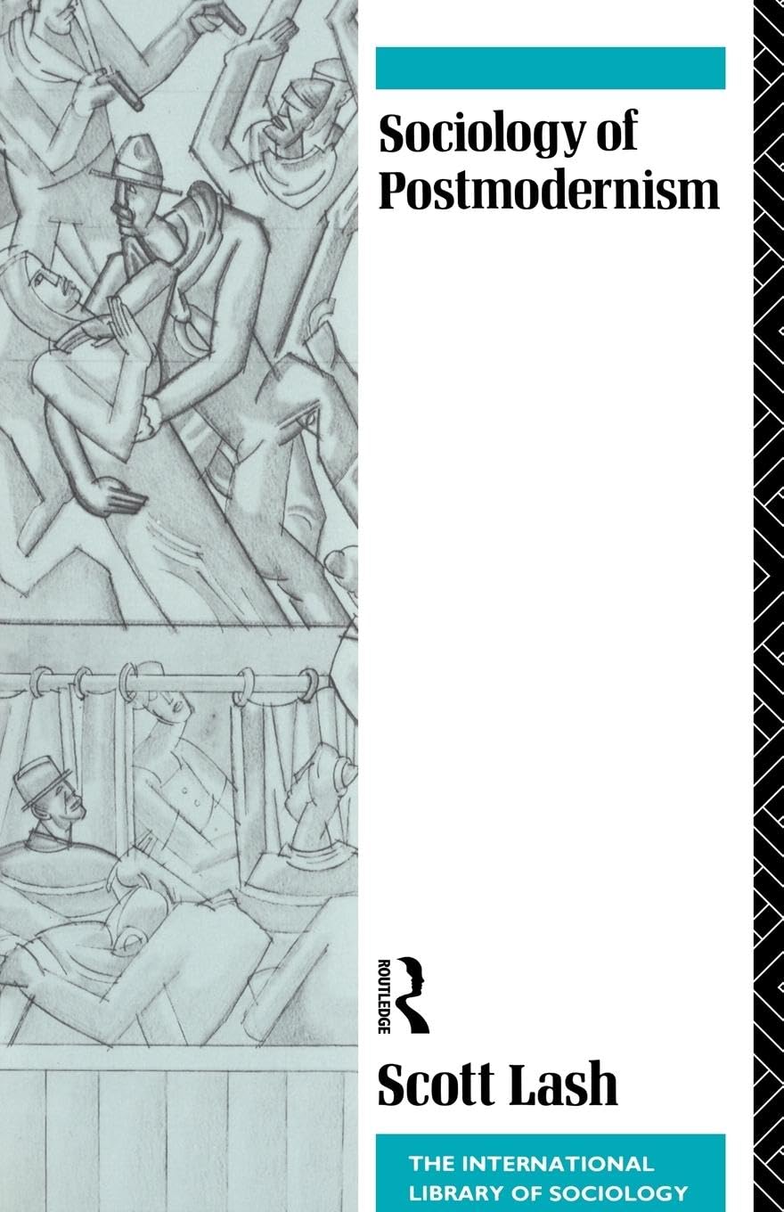 Sociology of Postmodernism (International Library of Sociology),Used