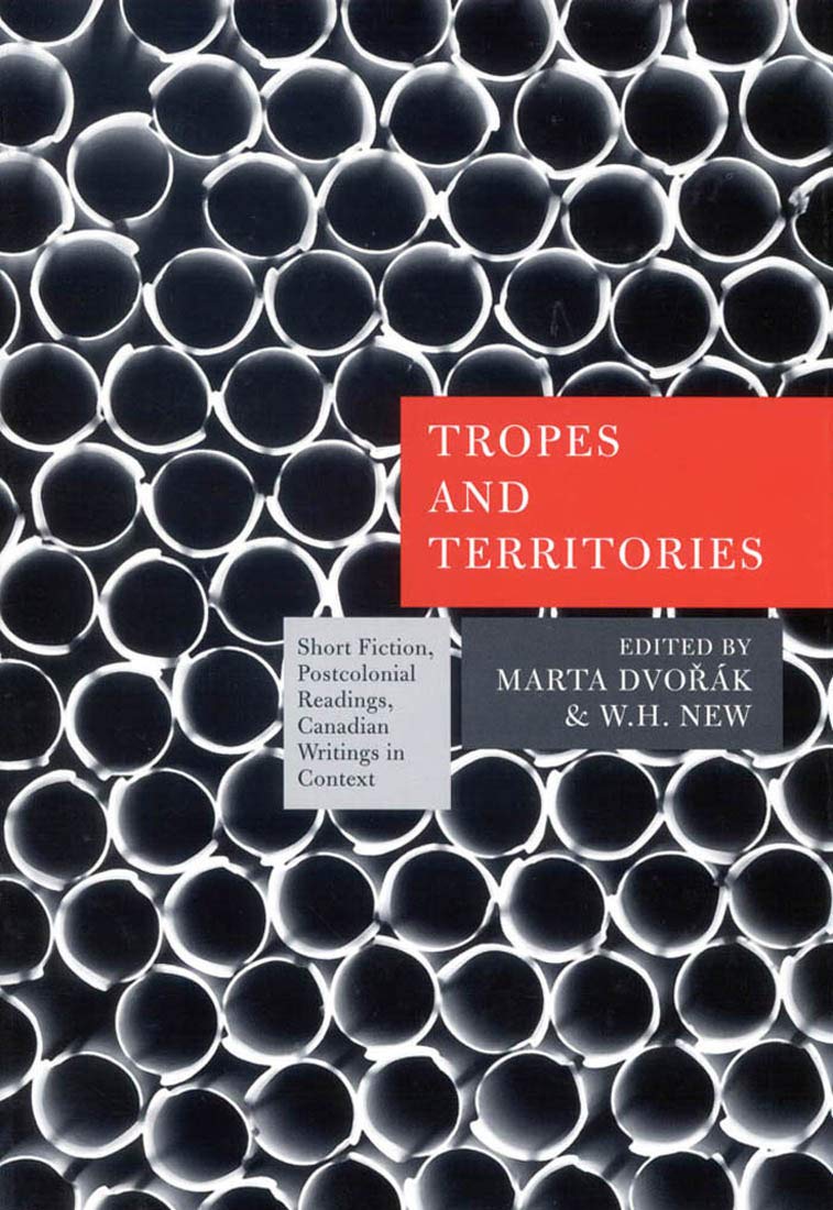 Tropes and Territories: Short Fiction, Postcolonial Readings, Canadian Writings in Context,Used
