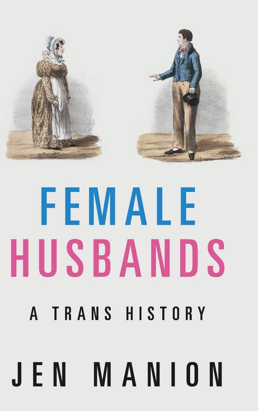 Female Husbands: A Trans History,Used
