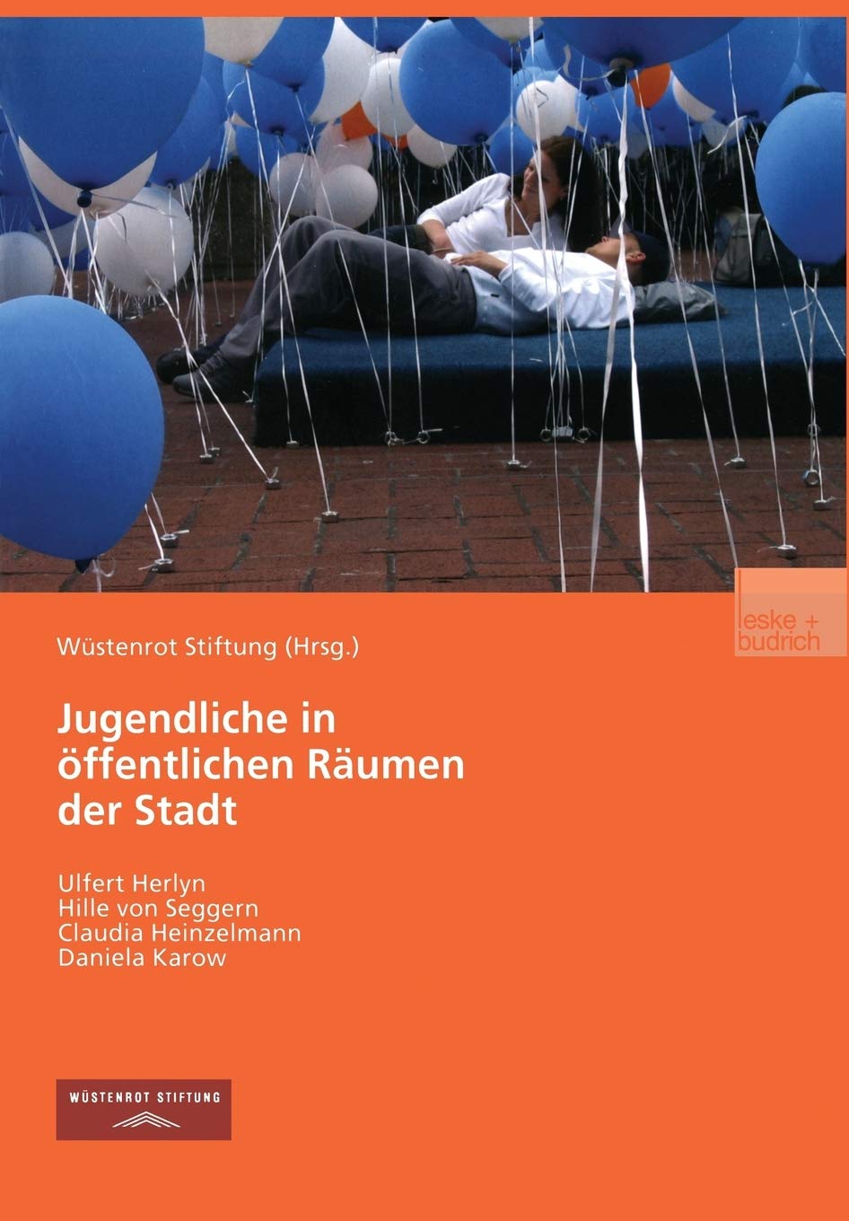 Jugendliche in ffentlichen Rumen der Stadt: Chancen und Restriktionen der Raumaneignung (German Edition),Used