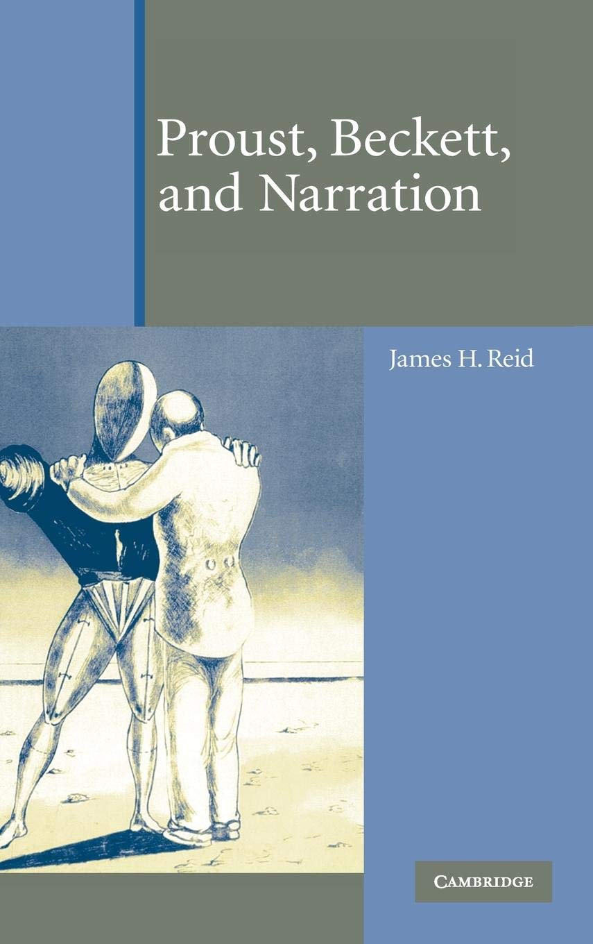 Proust, Beckett, and Narration,New