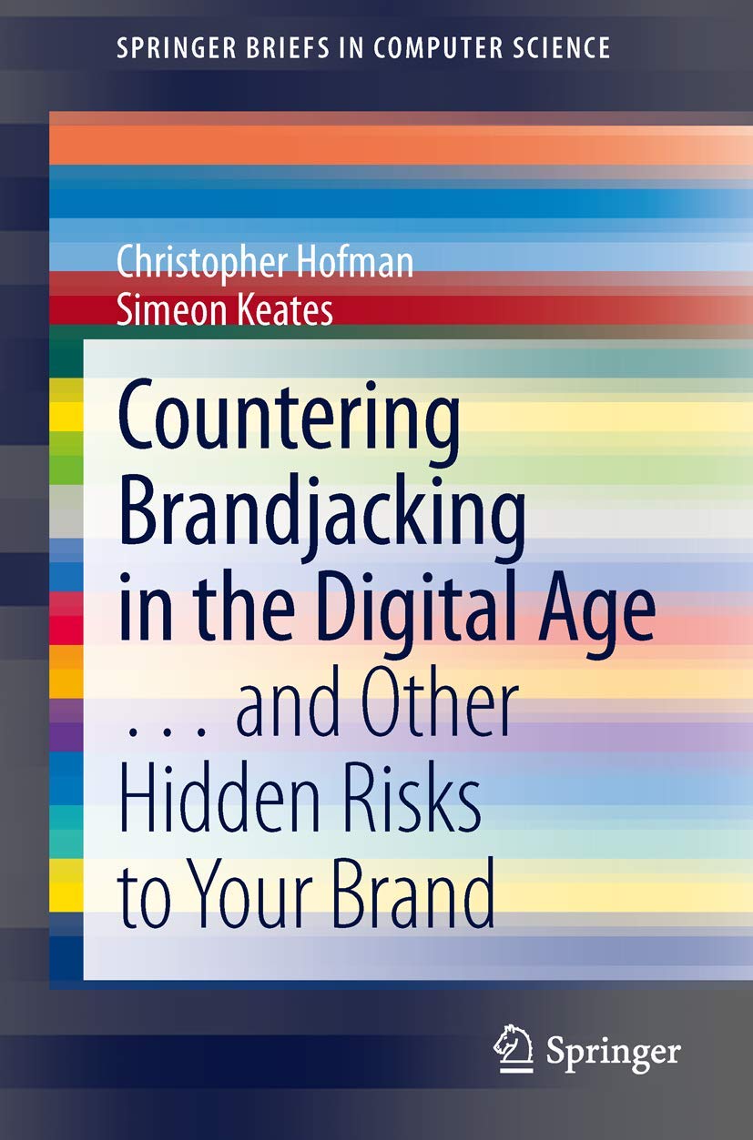 Countering Brandjacking in the Digital Age: and Other Hidden Risks to Your Brand (SpringerBriefs in Computer Science),Used