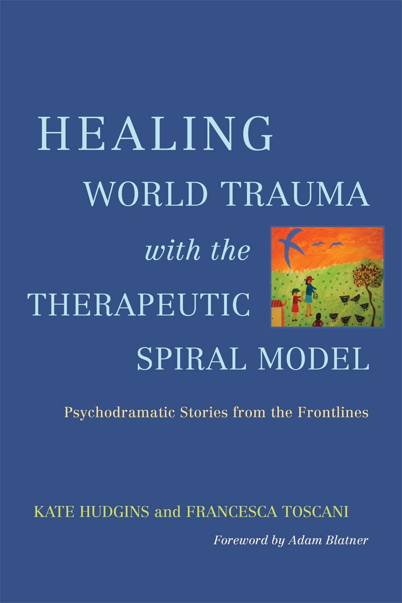 Healing World Trauma With The Therapeutic Spiral Model