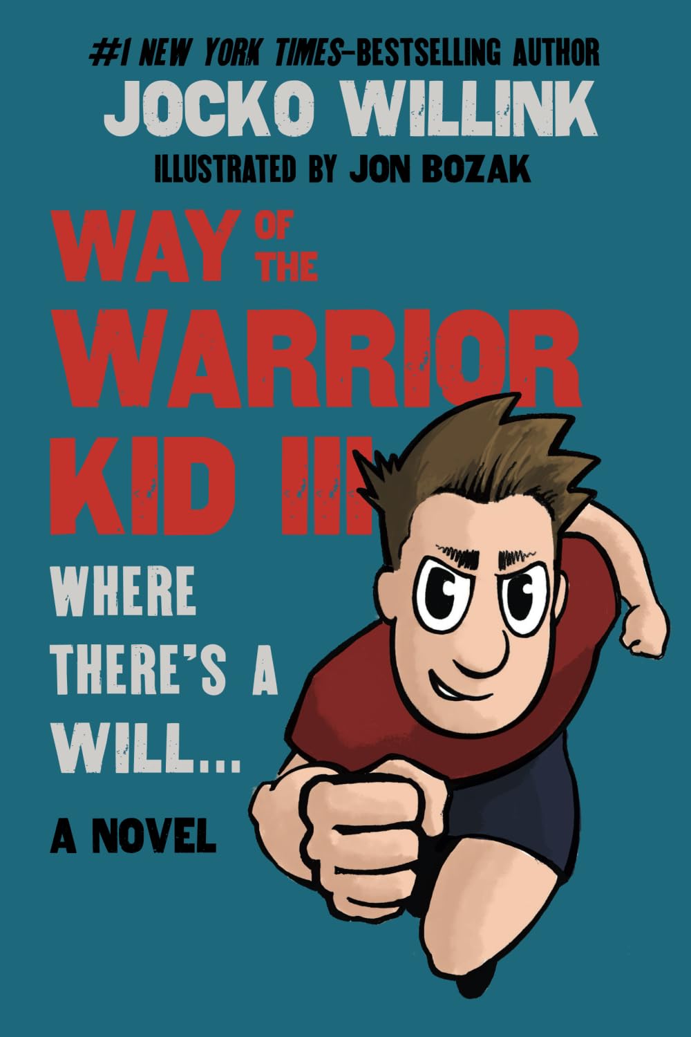 Way of the Warrior Kid 3: Where there's a Will... (A Novel),New