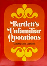 Bartlett's Unfamiliar Quotations,New