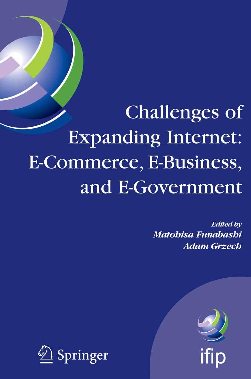 Challenges of Expanding Internet: ECommerce, EBusiness, and EGovernment: 5th IFIP Conference on eCommerce, eBusiness, and e,New