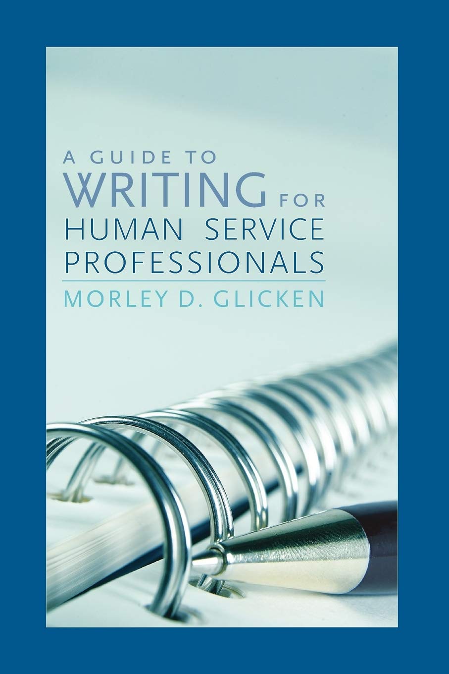 A Guide to Writing for Human Service Professionals,Used