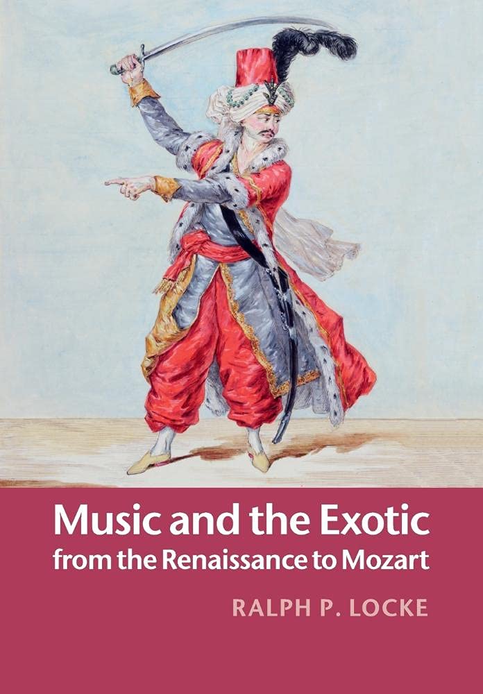 Music and the Exotic from the Renaissance to Mozart,Used