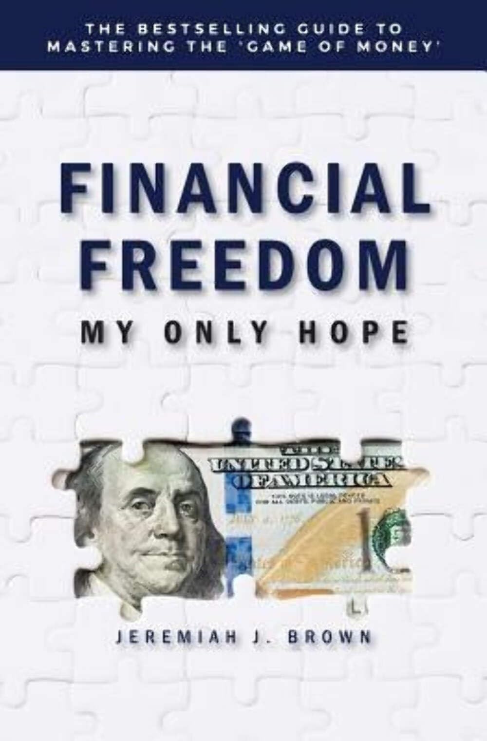 Financial Freedom: My Only Hope: The bestselling guide to mastering the 'game of money',New