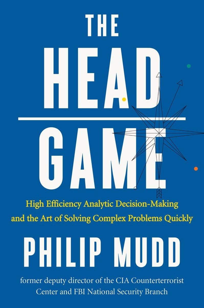 The HEAD Game: HighEfficiency Analytic Decision Making and the Art of Solving Complex Problems Quickly,Used