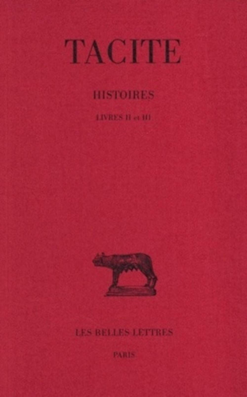 Histoires: Tome Ii : Livres Ii Et Iii. (Collection Des Universites De France Serie Latine) (French Edition),Used