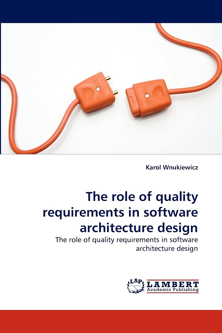 The role of quality requirements in software architecture design: The role of quality requirements in software architecture desi,Used