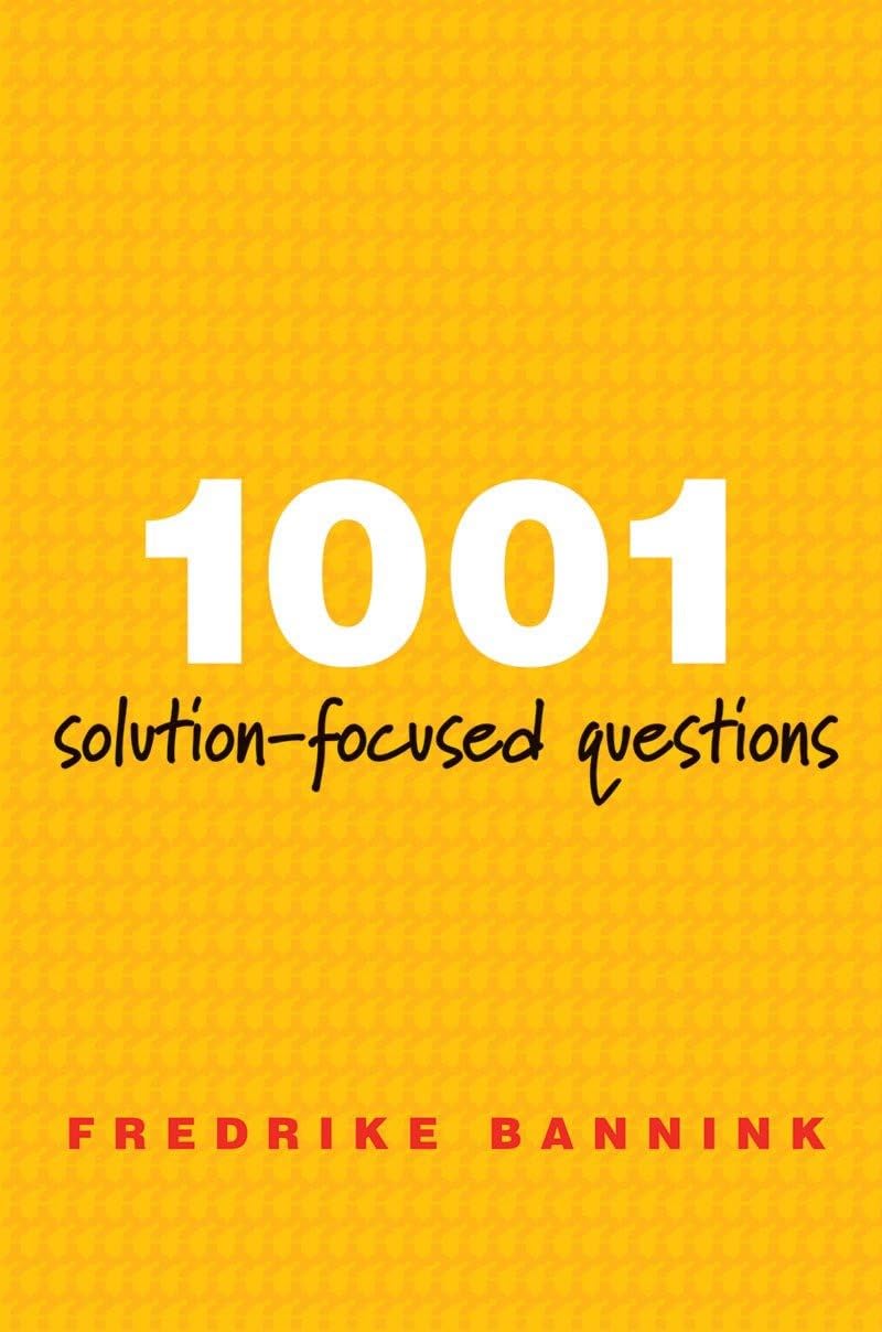 1001 SolutionFocused Questions: Handbook for SolutionFocused Interviewing (A Norton Professional Book),New