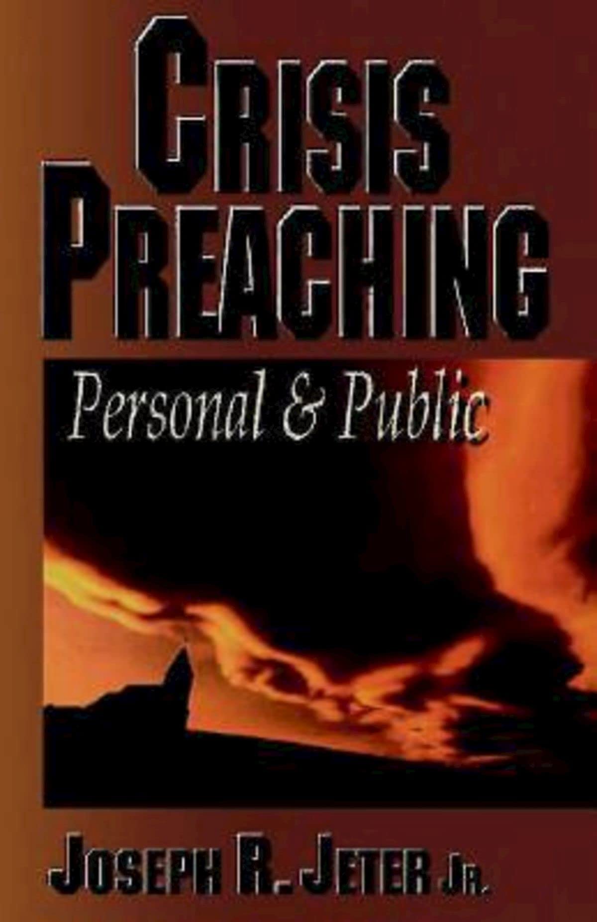 Crisis Preaching: Personal & Public,Used