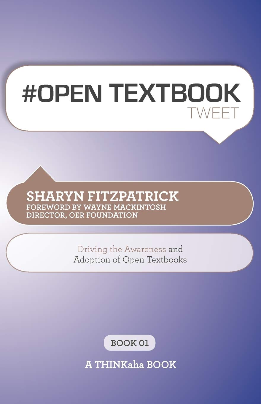 # Open Textbook Tweet Book01: Driving The Awareness And Adoption Of Open Textbooks,Used