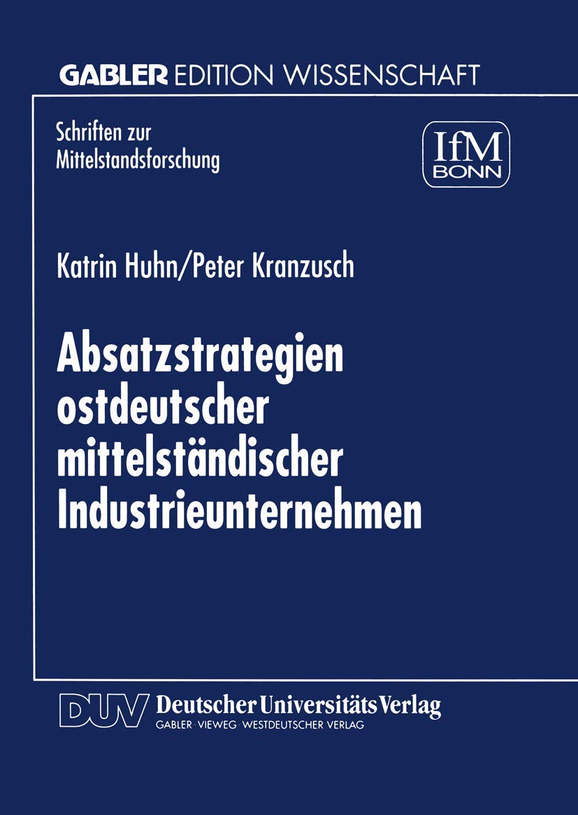 Absatzstrategien ostdeutscher mittelstndischer Industrieunternehmen (Schriften zur Mittelstandsforschung, 83) (German Edition),Used