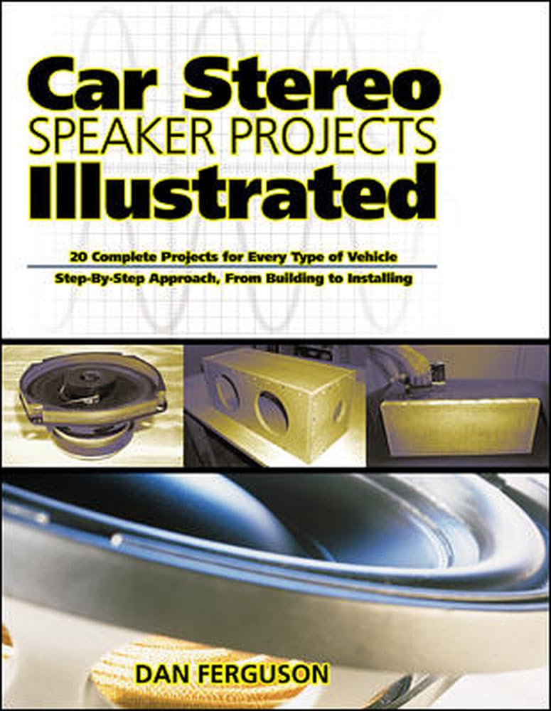 Car Stereo Speaker Projects Illustrated,New