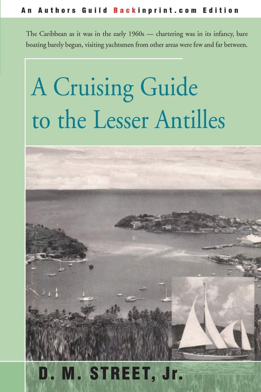 A CRUISING GUIDE to the LESSER ANTILLES,New