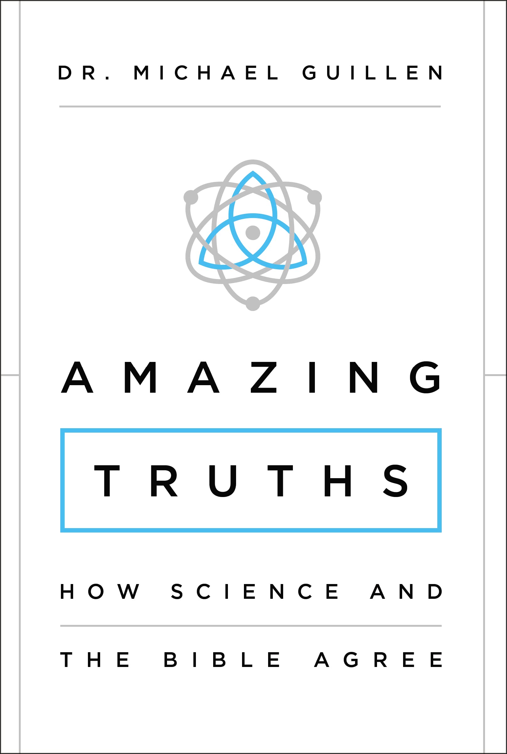 Amazing Truths: How Science and the Bible Agree,Used