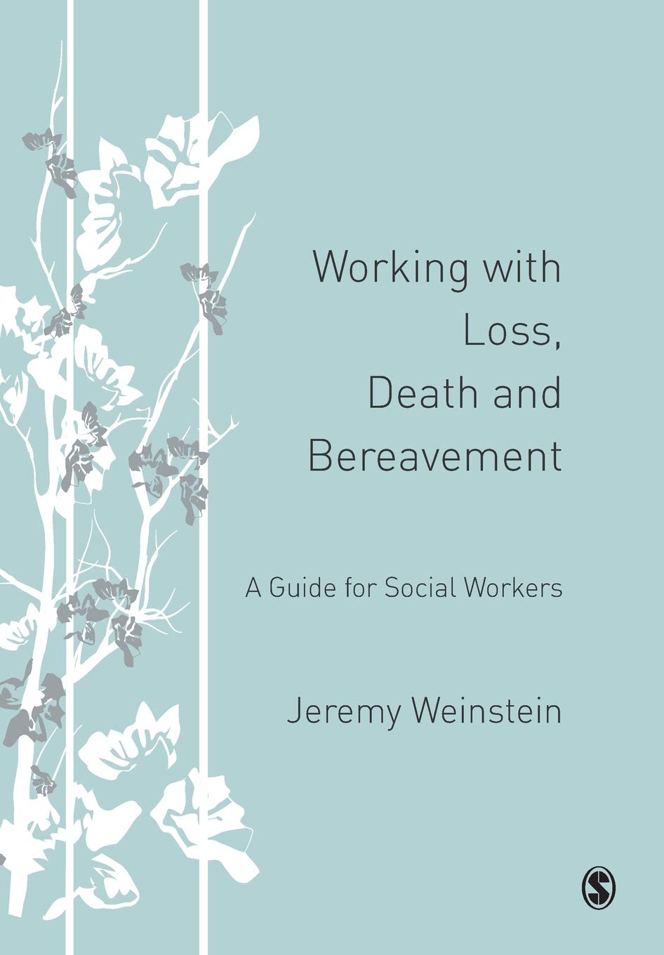 Working with Loss, Death and Bereavement: A Guide for Social Workers,Used