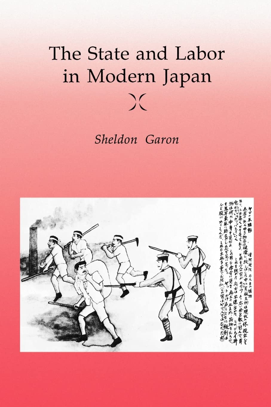 The State and Labor in Modern Japan,Used