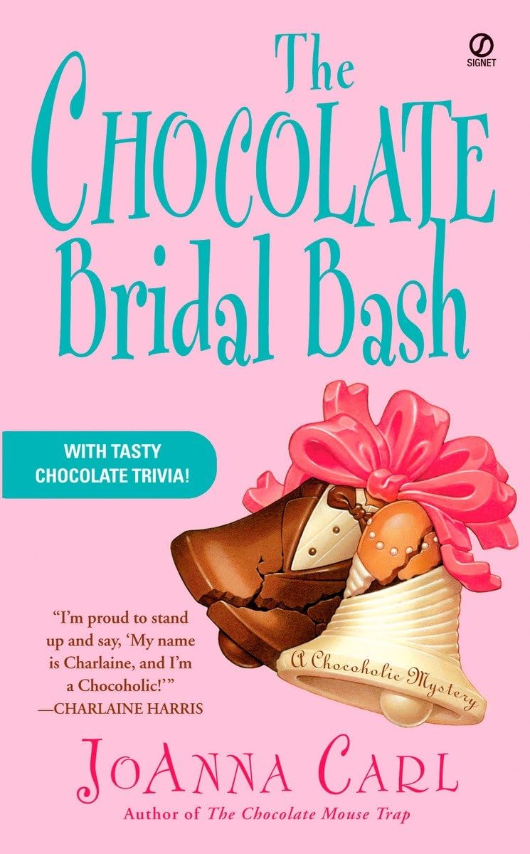 The Chocolate Bridal Bash (Chocoholic Mysteries, No. 6)
