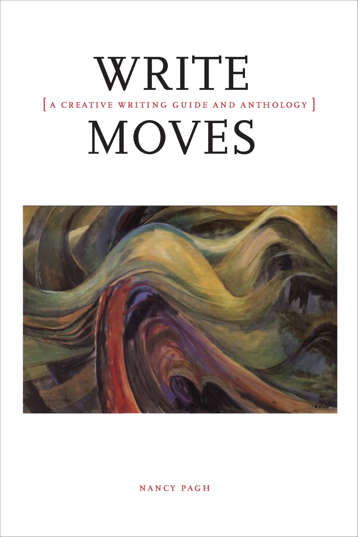 Write Moves: A Creative Writing Guide and Anthology,Used