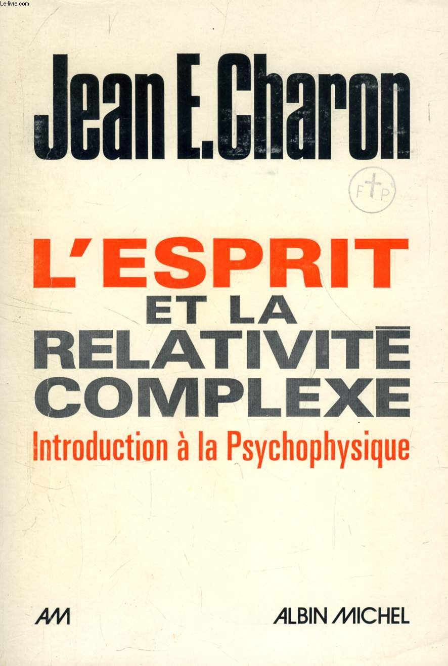 L' Esprit et la Relativit Complexe (A.M. VOIE ABAND),Used