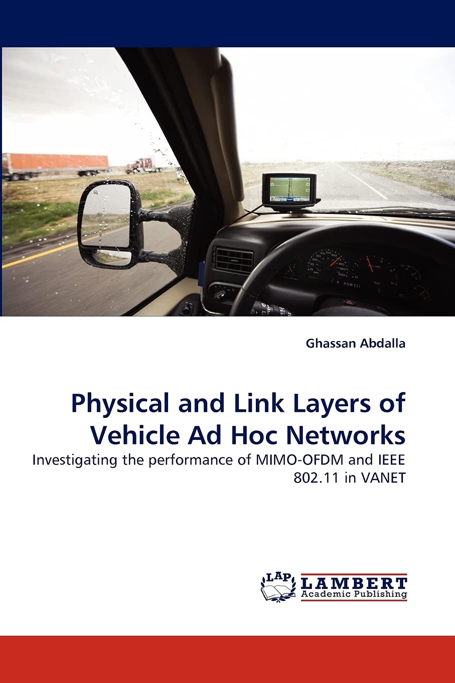Physical and Link Layers of Vehicle Ad Hoc Networks: Investigating the performance of MIMOOFDM and IEEE 802.11 in VANET,Used