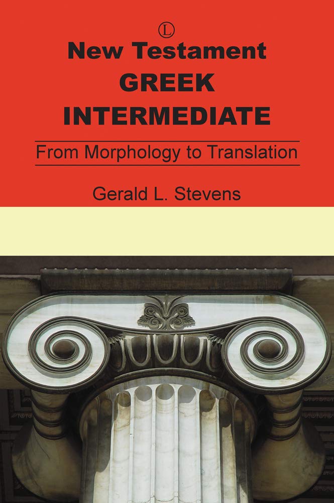 New Testament Greek Intermediate: From Morphology To Translation,Used